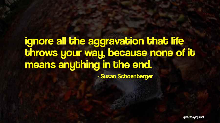 Sometimes Life Throws Quotes By Susan Schoenberger