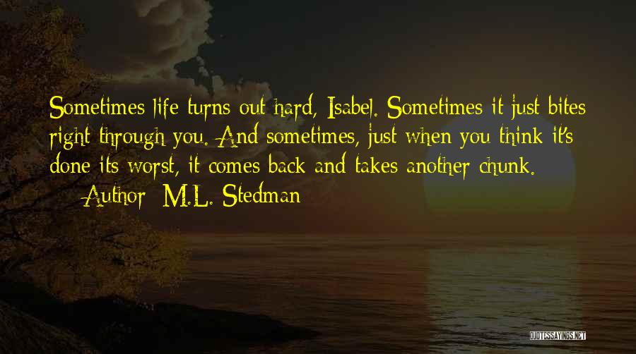 Sometimes Life's Just Hard Quotes By M.L. Stedman