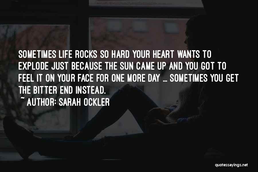 Sometimes Life's Just Hard Quotes By Sarah Ockler