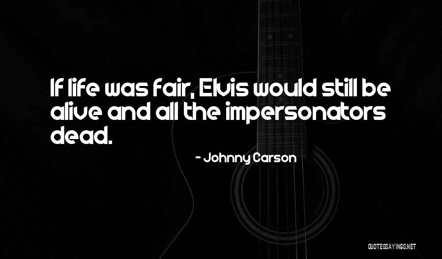 Sometimes Life's Not Fair Quotes By Johnny Carson Sometimes Life's Not Fair Quotes By Johnny Carson
