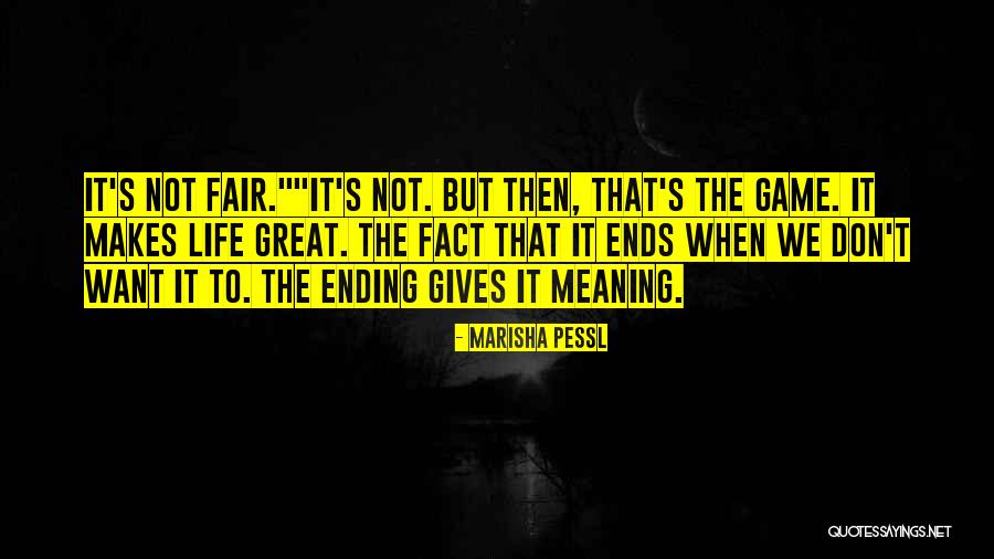 Sometimes Life's Not Fair Quotes By Marisha Pessl Sometimes Life's Not Fair Quotes By Marisha Pessl