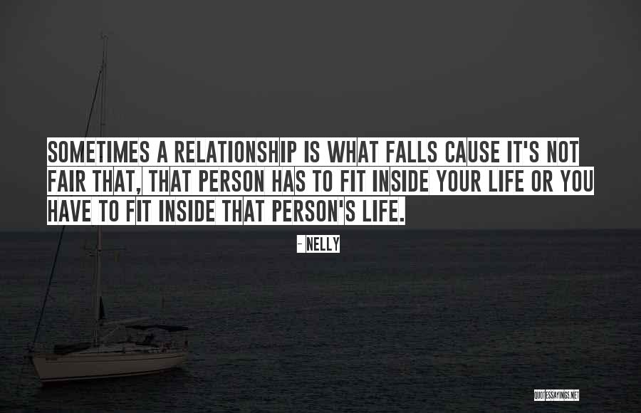 Sometimes Life's Not Fair Quotes By Nelly Sometimes Life's Not Fair Quotes By Nelly