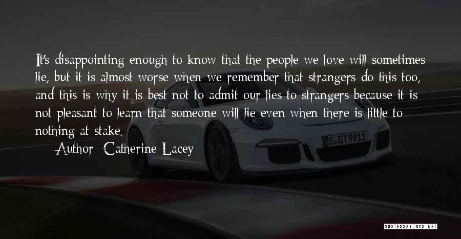 Sometimes Love Is Not Enough Quotes By Catherine Lacey
