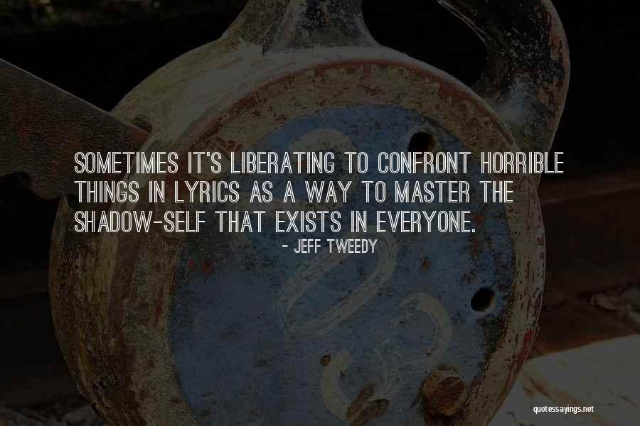 Sometimes Lyrics Quotes By Jeff Tweedy Sometimes Lyrics Quotes By Jeff Tweedy
