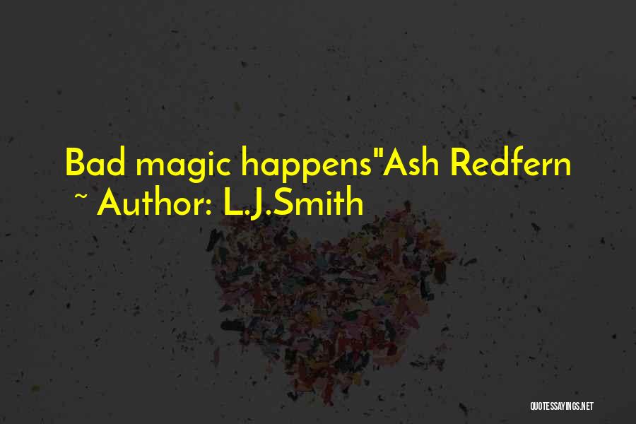 Sometimes Magic Happens Quotes By L.J.Smith