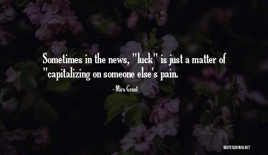 Sometimes News Quotes By Mira Grant Sometimes News Quotes By Mira Grant