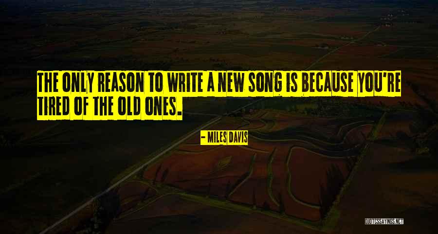 Sometimes Old Song Quotes By Miles Davis Sometimes Old Song Quotes By Miles Davis
