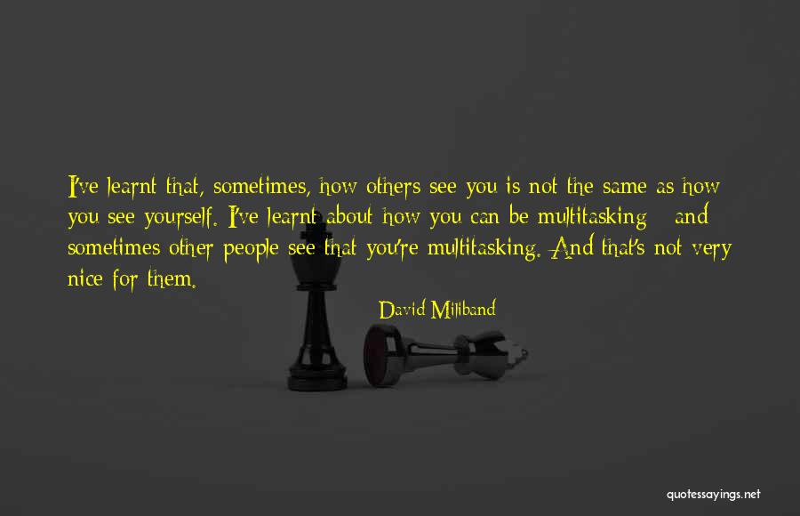 Sometimes Others Quotes By David Miliband Sometimes Others Quotes By David Miliband