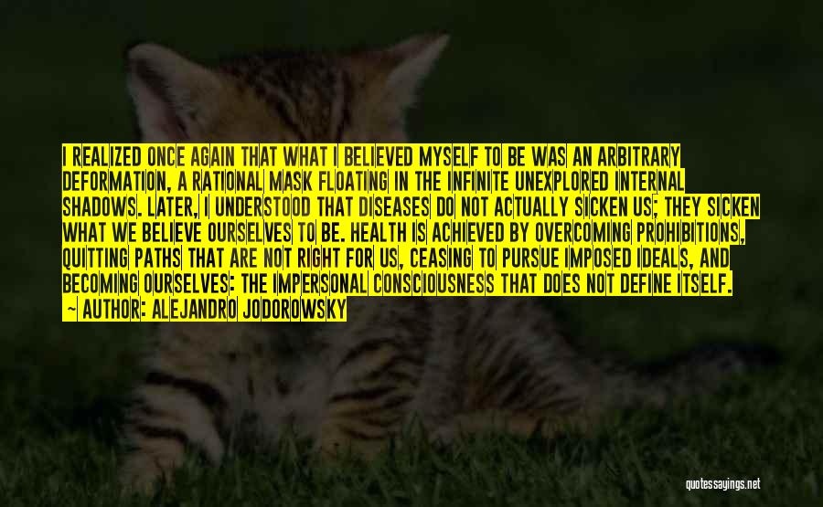 Sometimes Quitting Is The Right Thing To Do Quotes By Alejandro Jodorowsky