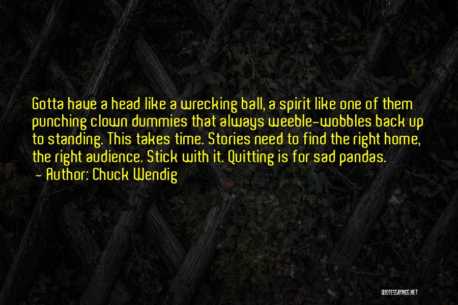 Sometimes Quitting Is The Right Thing To Do Quotes By Chuck Wendig