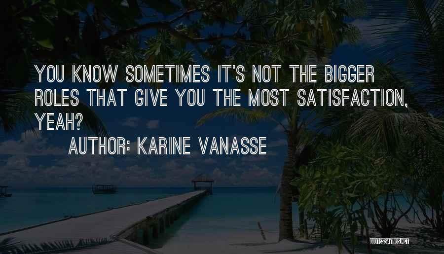 Sometimes Quotes By Karine Vanasse