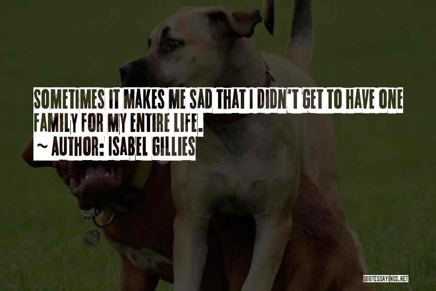 Sometimes Sad Quotes By Isabel Gillies