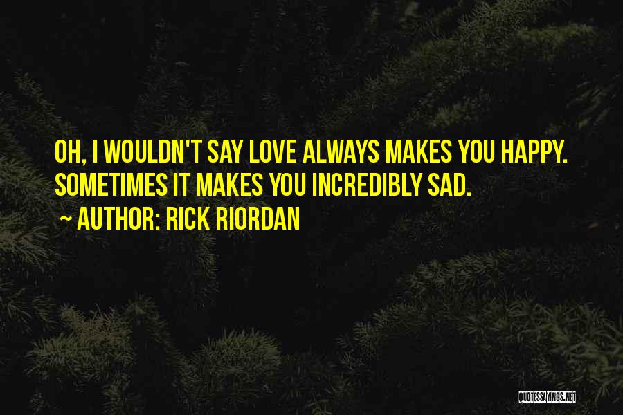 Sometimes Sad Quotes By Rick Riordan