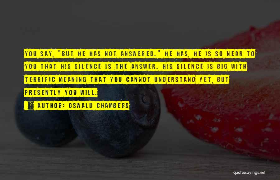 Sometimes Silence Best Answer Quotes By Oswald Chambers