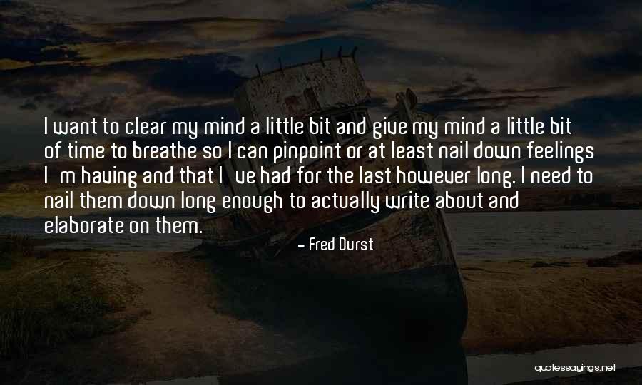 Sometimes Somethings Are Better Left Unsaid Quotes By Fred Durst Sometimes Somethings Are Better Left Unsaid Quotes By Fred Durst