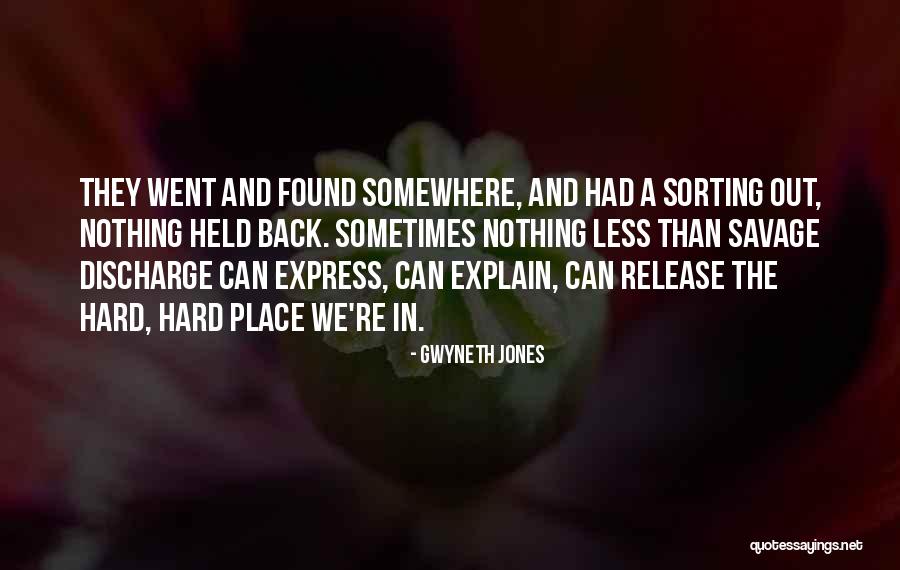 Sometimes Somewhere Quotes By Gwyneth Jones Sometimes Somewhere Quotes By Gwyneth Jones