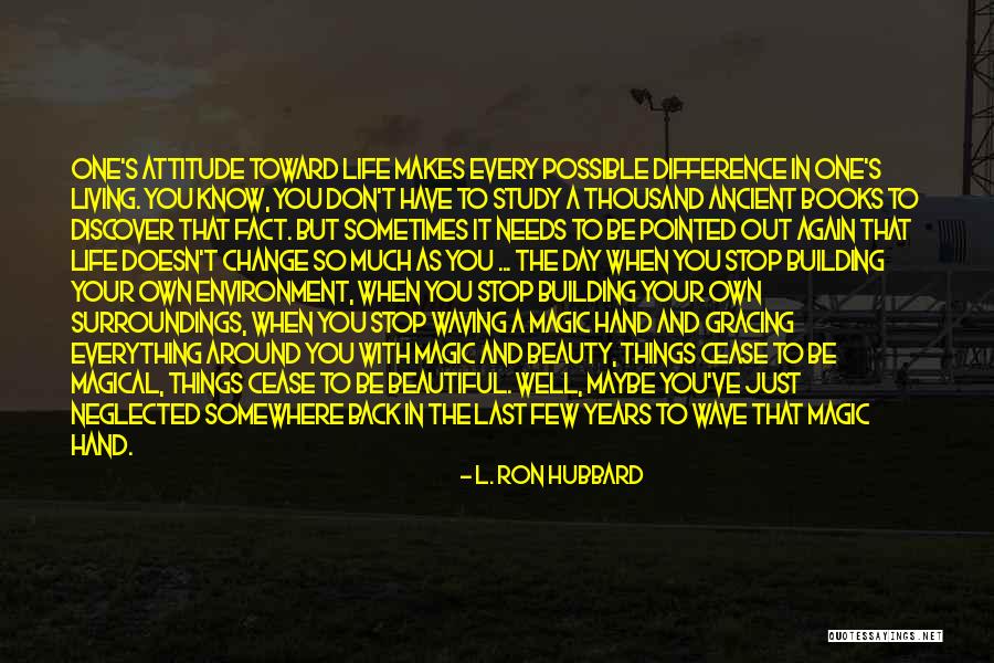 Sometimes Somewhere Quotes By L. Ron Hubbard Sometimes Somewhere Quotes By L. Ron Hubbard