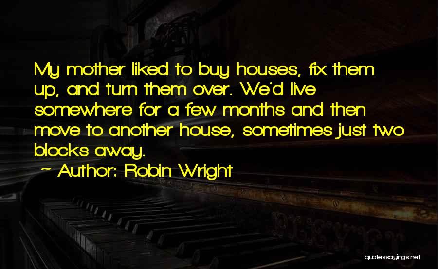 Sometimes Somewhere Quotes By Robin Wright