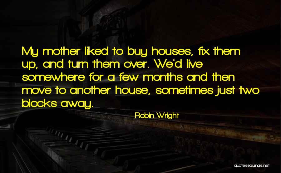Sometimes Somewhere Quotes By Robin Wright Sometimes Somewhere Quotes By Robin Wright