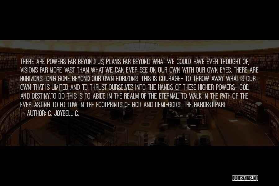 Sometimes The Hardest Thing Is Letting Go Quotes By C. JoyBell C.