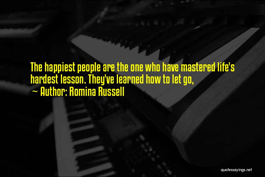 Sometimes The Hardest Thing Is Letting Go Quotes By Romina Russell