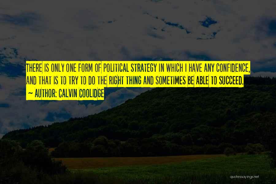 Sometimes The Right Thing To Do Quotes By Calvin Coolidge