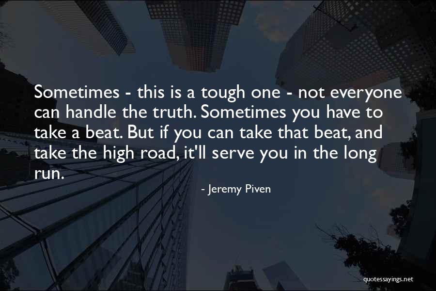 Sometimes The Road Gets Tough Quotes By Jeremy Piven