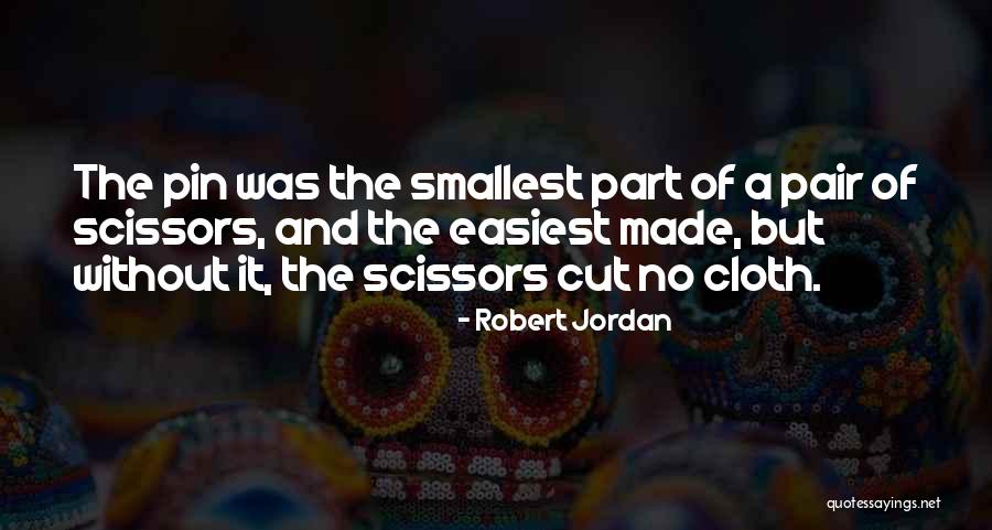 Sometimes The Smallest Things Quotes By Robert Jordan