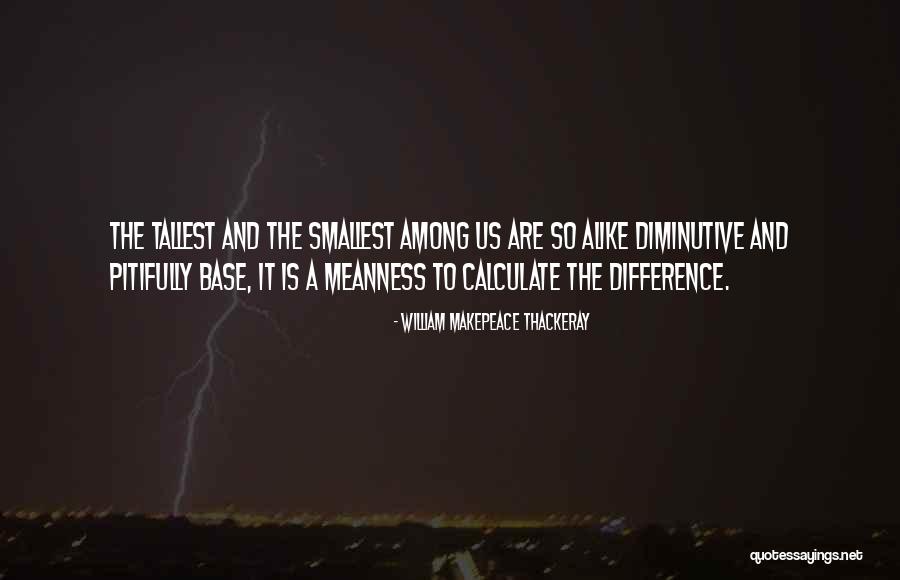 Sometimes The Smallest Things Quotes By William Makepeace Thackeray Sometimes The Smallest Things Quotes By William Makepeace Thackeray