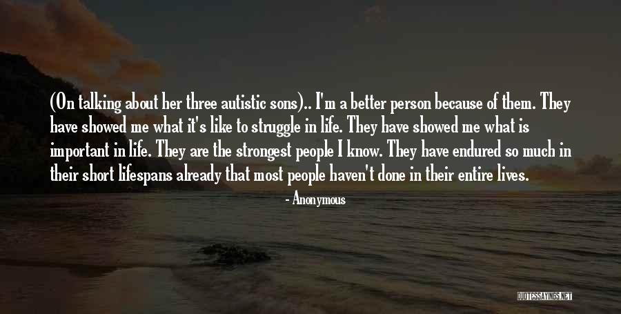 Sometimes The Strongest Person Quotes By Anonymous