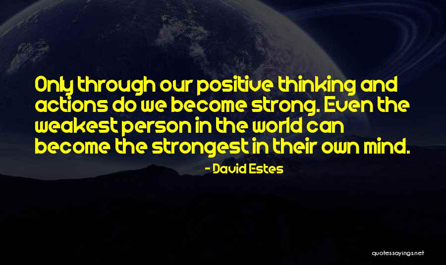 Sometimes The Strongest Person Quotes By David Estes