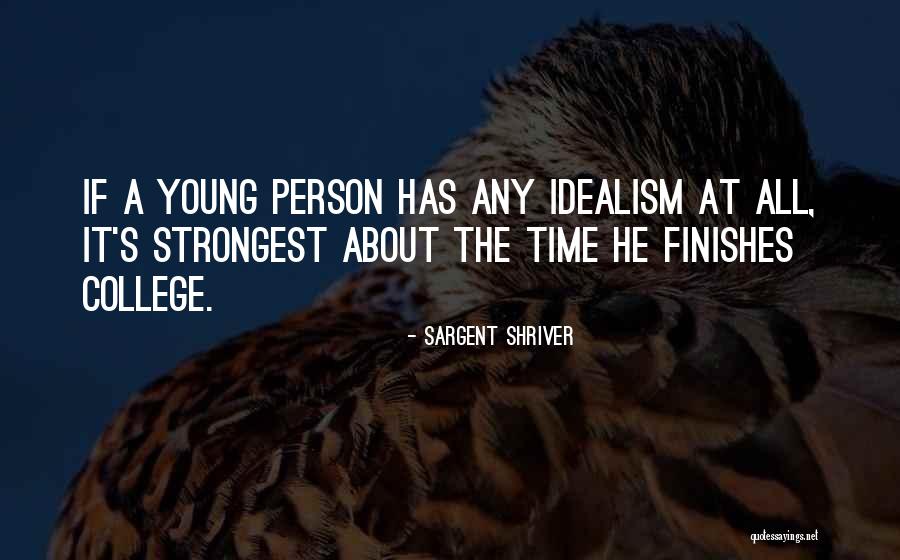 Sometimes The Strongest Person Quotes By Sargent Shriver