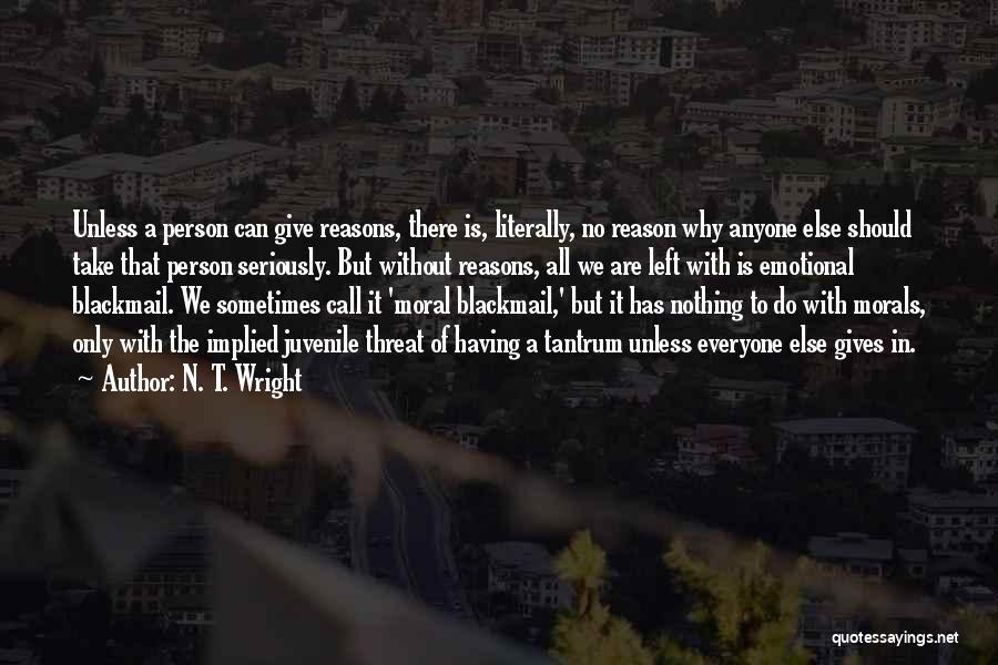 Sometimes There Is No Reason Quotes By N. T. Wright