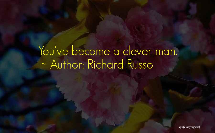 Sometimes There No Clever Quotes By Richard Russo