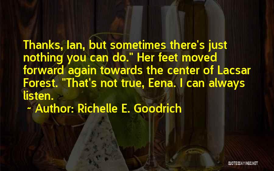 Sometimes There's Nothing You Can Do Quotes By Richelle E. Goodrich