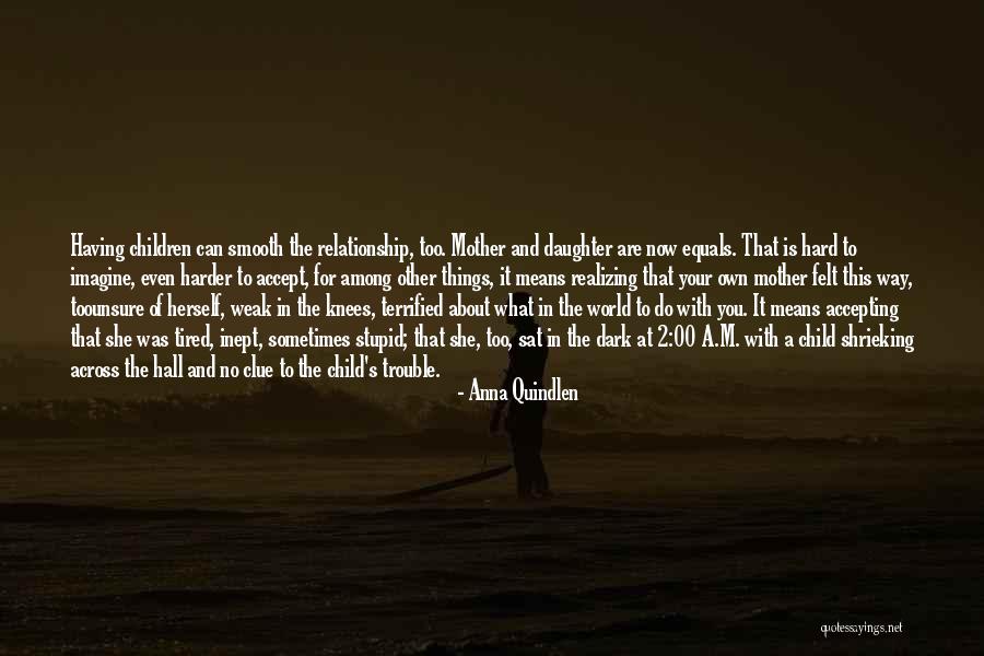 Sometimes Things Are Hard Quotes By Anna Quindlen Sometimes Things Are Hard Quotes By Anna Quindlen