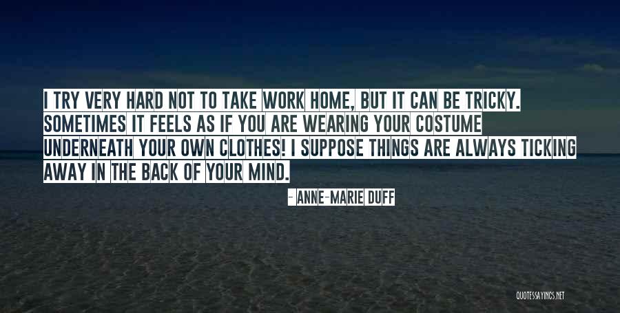 Sometimes Things Are Hard Quotes By Anne-Marie Duff