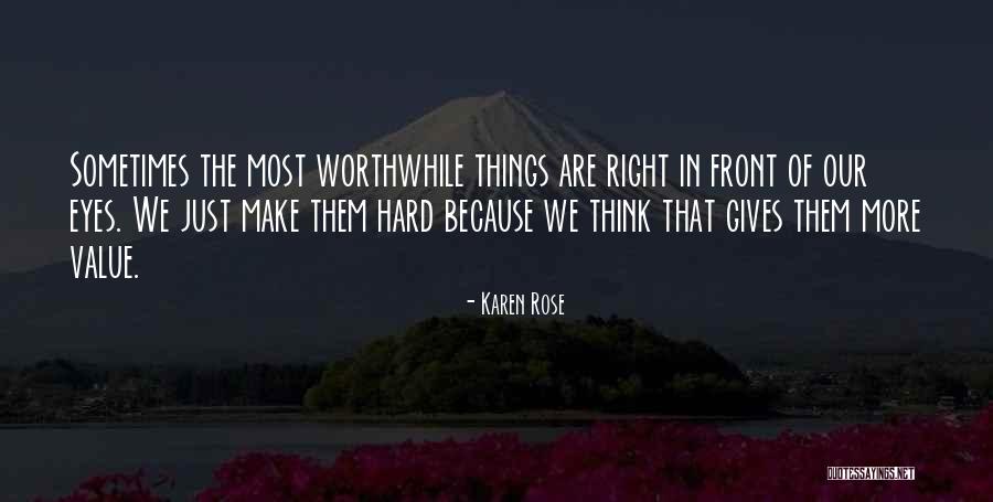 Sometimes Things Are Hard Quotes By Karen Rose