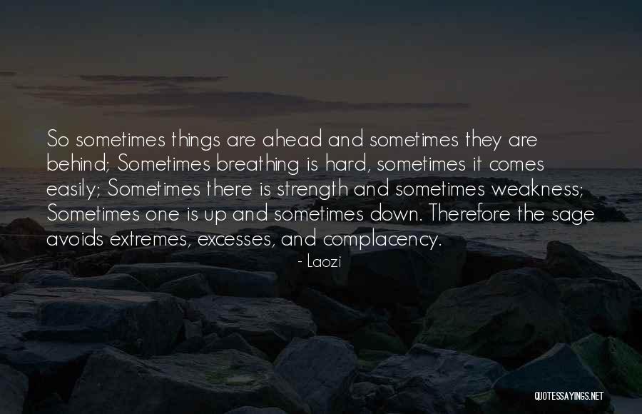 Sometimes Things Are Hard Quotes By Laozi Sometimes Things Are Hard Quotes By Laozi