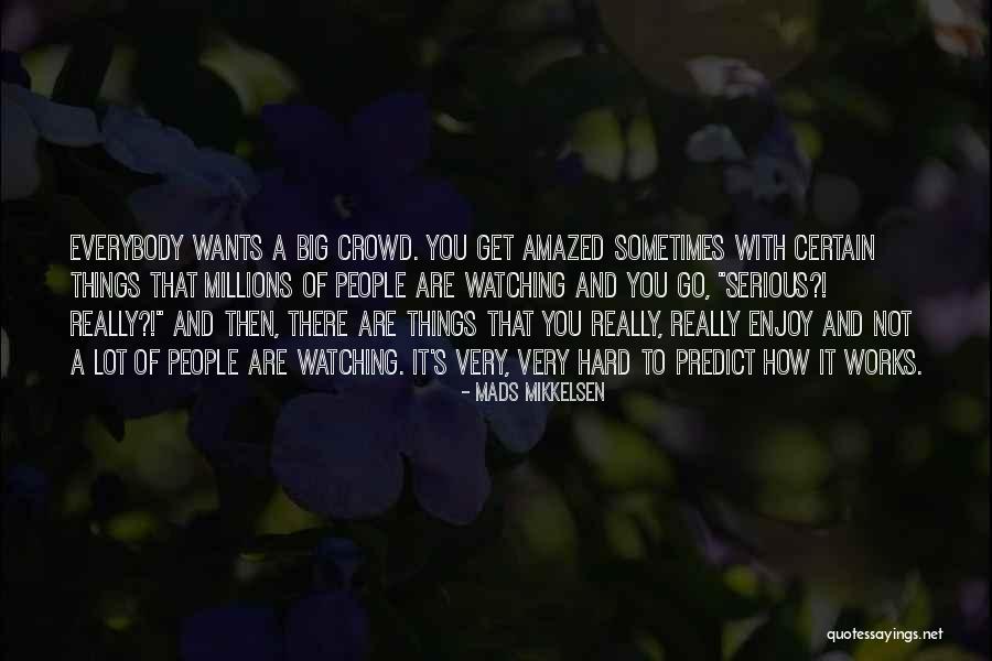Sometimes Things Are Hard Quotes By Mads Mikkelsen Sometimes Things Are Hard Quotes By Mads Mikkelsen