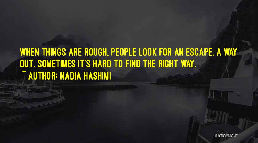 Sometimes Things Are Hard Quotes By Nadia Hashimi