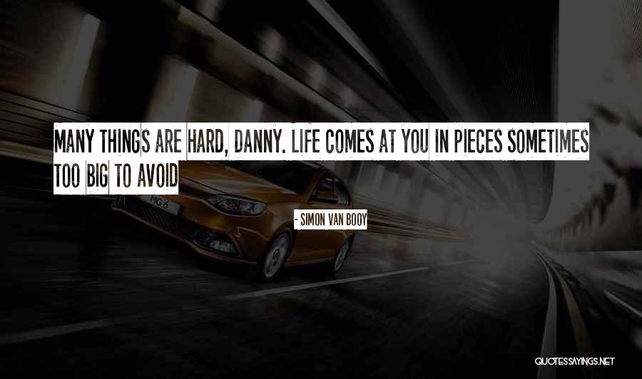 Sometimes Things Are Hard Quotes By Simon Van Booy