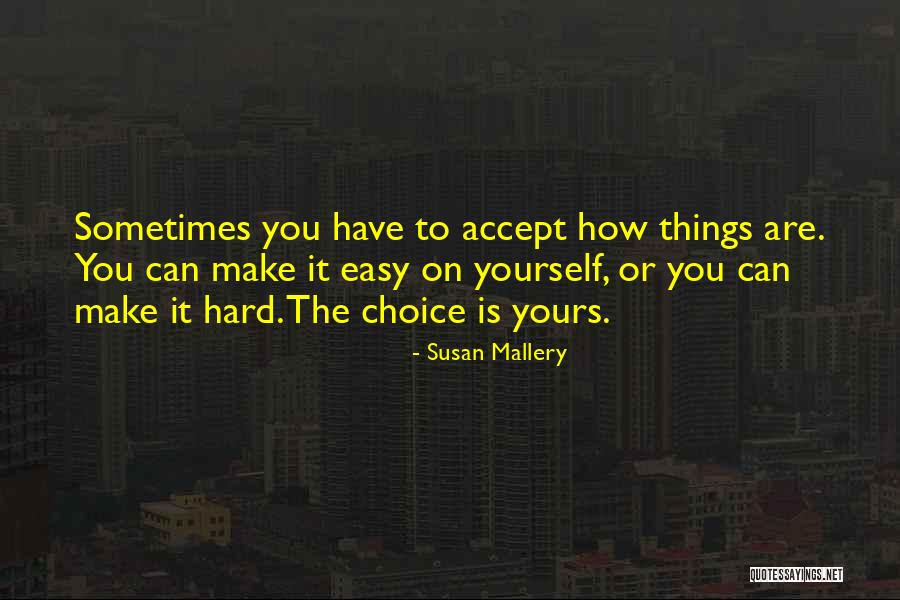 Sometimes Things Are Hard Quotes By Susan Mallery