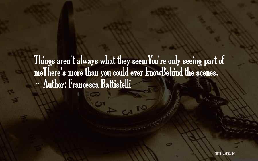 Sometimes Things Aren't What They Seem Quotes By Francesca Battistelli