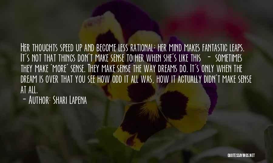 Sometimes Things Don't Make Sense Quotes By Shari Lapena