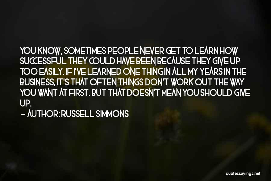 Sometimes Things Don't Work Out Quotes By Russell Simmons