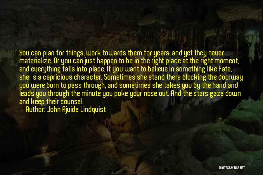 Sometimes Things Just Happen Quotes By John Ajvide Lindqvist