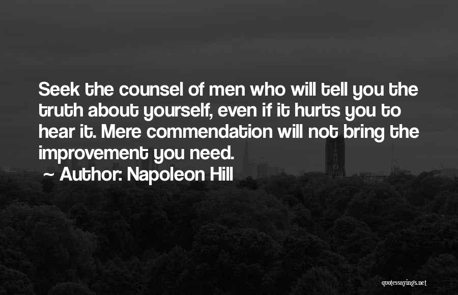 Sometimes Truth Hurts Quotes By Napoleon Hill