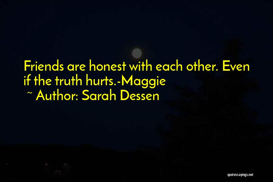 Sometimes Truth Hurts Quotes By Sarah Dessen