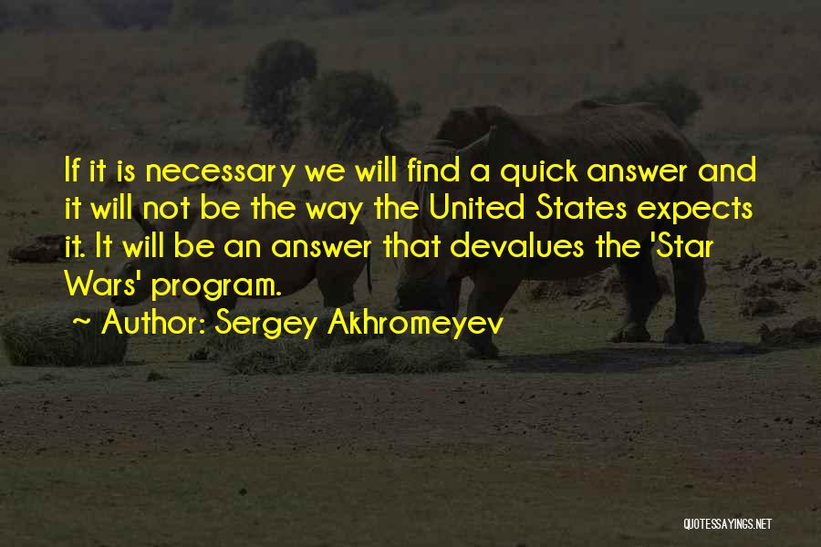 Sometimes War Is Necessary Quotes By Sergey Akhromeyev